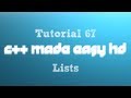 C++ Made Easy HD Tutorial 67 - Lists