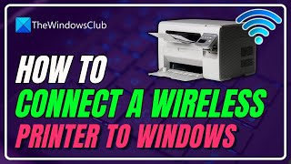 How to connect a Wireless Printer to Windows 11 PC