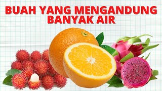 10 Buah yang Mengandung Air 80%.