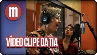 Videoclipe da Tia - Mulheres (23/12/2016)