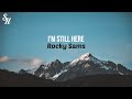 Rocky Sams - I'm Still Here (Lyric Video)