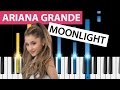 Ariana Grande - Moonlight - Piano Tutorial