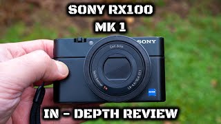 Sony RX100 Mk I: In-Depth Review