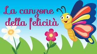 La Canzone della Felicità | Canzoni per Bambini - Canzoncine e Filastrocche by Music For Happy Kids