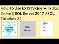 How to use Exists query in sql server 2017 || #sql tutorials 21