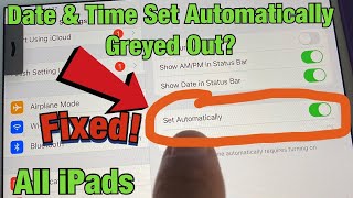 All iPads: Date & Time "Set Automatically" Greyed Out? Can't Set Manually? FIXED!