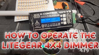 LITEGEAR 4x4 Dimmer Tutorial