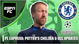 Graham Potter ERA starts NOW at Chelsea! Plus UCL discussions 🍿 🔥 | PL Express | ESPN FC