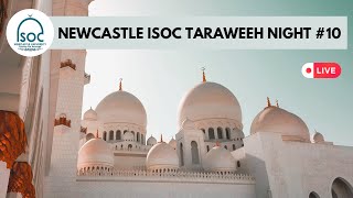 Newcastle ISoc Taraweeh Night #10 | Shaikh Mahmoud