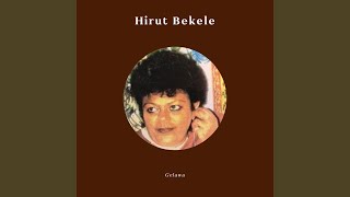 Hirut Bekele And Tadele Bekele -Gelawa