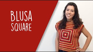 Blusa Square (quadrado crochê)