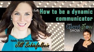 Ep08: How to be a dynamic communicator with Jill Schiefelbein