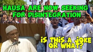 A Hausa Cleric calling for the disintegration of Nigeria. Can he really be serious?