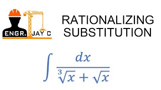 Integral Calculus: Rationalizing Substitution