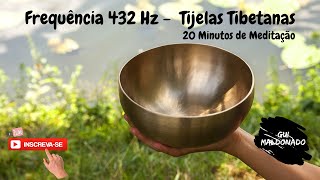 Frequência 432 Hz - 20 Minutos de Meditação, com Tijelas Tibetanas