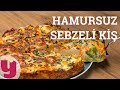 Hamursuz Sebzeli Kiş Tarifi - Pratik Tarifler | Yemek.com