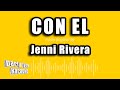 Jenni Rivera - Con El (Versión Karaoke)