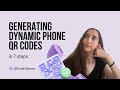 Generating Dynamic Phone QR Codes in 7 Steps