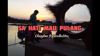 Chesylino ft Gervldo19xx _Sa hati mau pulang #chesylino#Gervldo19xx#lagutimur