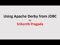 Using Apache Derby (Java DB) from JDBC