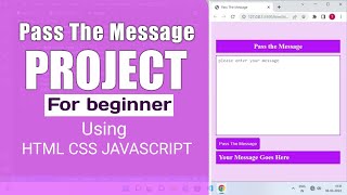 PASS THE MESSAGE - make a Basic project using Html/CSS/JavaScript