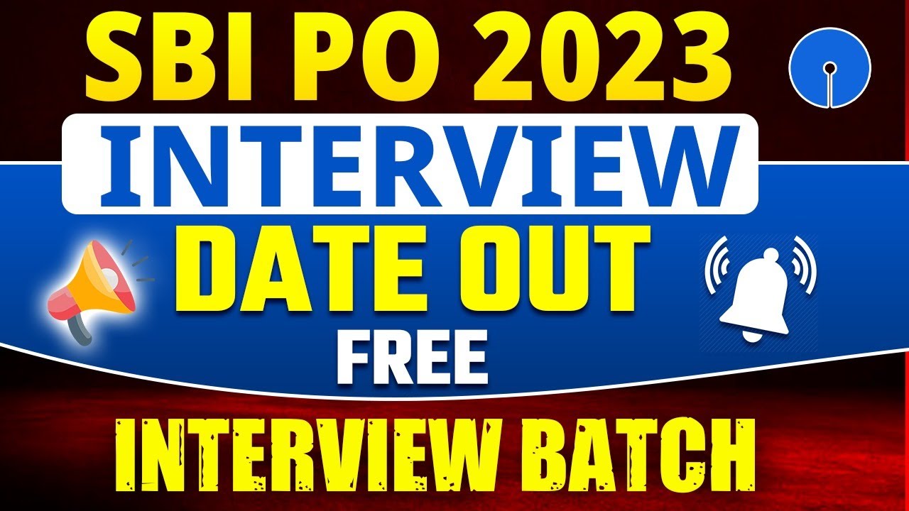 SBI PO Interview Dates Out 2023 | SBI PO Interview Preparation | SBO PO ...