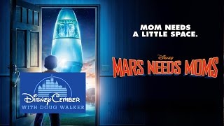 Mars Needs Moms - Disneycember