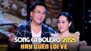 Song Ca Bolero 2025 Hay Quên Lối Về - Liên Khúc Thư Tình Em Gái, Con Đò Lỡ Hẹn - Phi Nga, Đại Nghĩa