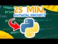 The Ultimate 25 Minute Python Project!