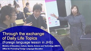 Through the exchange of Daily Life Topics　(Foreign language lesson in JHS)