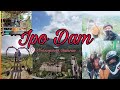 The Beauty of Ipo Dam | Sarah Jacinto