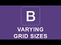 Bootstrap 4 Tutorial 4 - Varying Grid Sizes