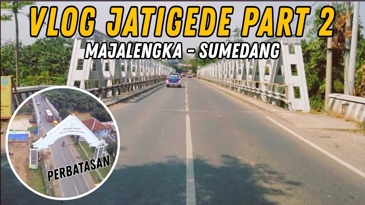 VLOG MAJALENGKA - SUMEDANG || PART 2 || WADUK JATIGEDE - YouTube