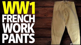 WW1 French Uniform Work Pants 1916: History, Design, Authenticity, Military Gear, Vintage Clothing,