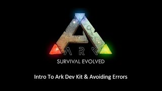 Ark Dev Kit Series E01 Intro to The Ark Dev Kit \u0026 Avoiding Errors