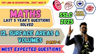 10th SSLC EXAM 2025 MATHS SURFACE AREAS \u0026 VOLUMES Last 5 YEARS SOLVED PYQ's...Unbelievable!