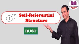 Self Referential Structure in Rust | Rust Tutorial -48 | Dr Vipin Classes