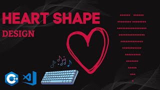 ASMR PROGRAMMING | Coding a Heart Shape Design in C++ using VS Code | No Noise