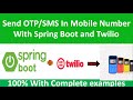 Send OTP or SMS in Mobile No with Spring Boot Using Twilio |  Send OTP using Spring Boot Application