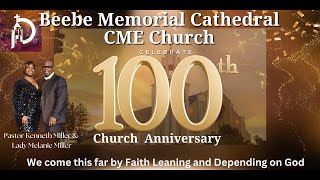 BMC Hybrid Service: 100 Year Celebration; Pastor Kenneth Miller