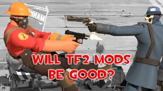 Will TF2 mods flop? (TF2 SDK)