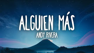 Andy Rivera - Alguien Más