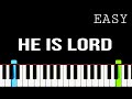 He Is Lord | Easy Piano Tutorial