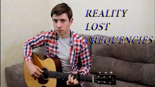 Reality - Lost Frequencies, fingerstyle guitar cover.