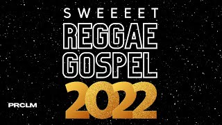 Sweet Gospel Reggae Mix 2022 | DJ Proclaima