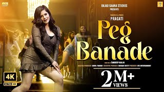 Peg Banade (Official Video) | Pragati | ft.Gaurav Nagpal | New Song