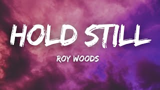 Roy Woods - Hold Still  (Lyrics)