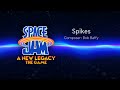 Space Jam: A New Legacy OST - Spikes