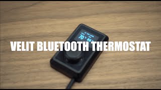 Introducing VELIT Bluetooth Thermostat