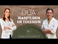 Dua Nasıl Kabul Olur? | Cemalnur Sargut & Kerim Güç